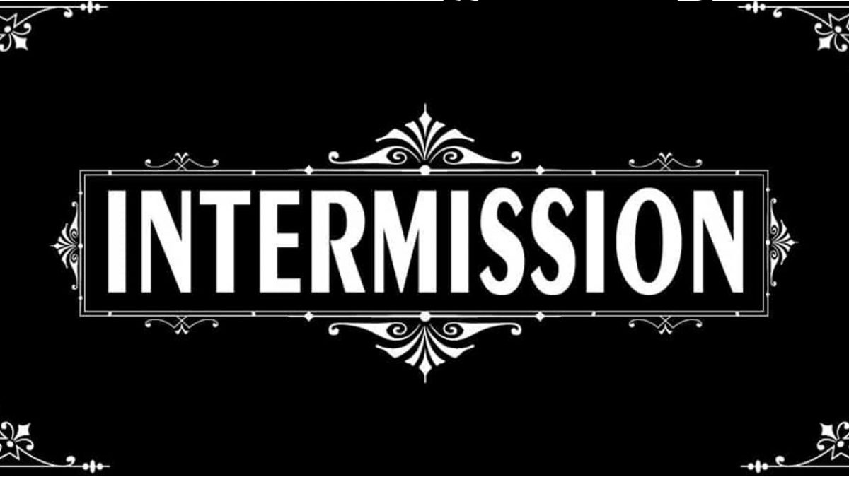 intermission